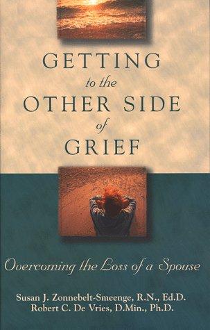 Overcoming the Loss of a Spouse: Getting to the Other Side of Grief book cover